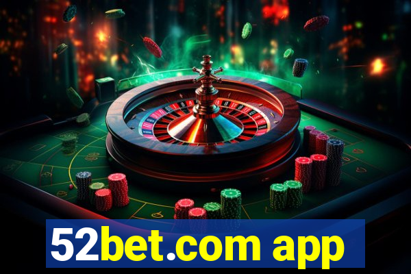 52bet.com app